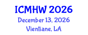 International Conference on Mental Health and Wellness (ICMHW) December 13, 2026 - Vientiane, Laos International Conference on Mental Health and Wellness (ICMHW) December 13, 2026 - Vientiane, Laos