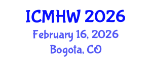 International Conference on Mental Health and Wellness (ICMHW) February 16, 2026 - Bogota, Colombia International Conference on Mental Health and Wellness (ICMHW) February 16, 2026 - Bogota, Colombia