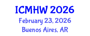 International Conference on Mental Health and Wellness (ICMHW) February 23, 2026 - Buenos Aires, Argentina International Conference on Mental Health and Wellness (ICMHW) February 23, 2026 - Buenos Aires, Argentina