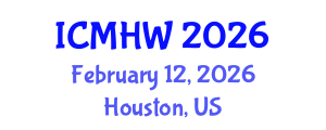 International Conference on Mental Health and Wellness (ICMHW) February 12, 2026 - Houston, United States International Conference on Mental Health and Wellness (ICMHW) February 12, 2026 - Houston, United States