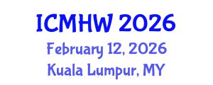 International Conference on Mental Health and Wellness (ICMHW) February 12, 2026 - Kuala Lumpur, Malaysia International Conference on Mental Health and Wellness (ICMHW) February 12, 2026 - Kuala Lumpur, Malaysia