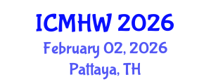 International Conference on Mental Health and Wellness (ICMHW) February 02, 2026 - Pattaya, Thailand International Conference on Mental Health and Wellness (ICMHW) February 02, 2026 - Pattaya, Thailand