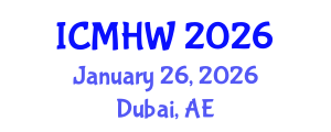 International Conference on Mental Health and Wellness (ICMHW) January 26, 2026 - Dubai, United Arab Emirates International Conference on Mental Health and Wellness (ICMHW) January 26, 2026 - Dubai, United Arab Emirates