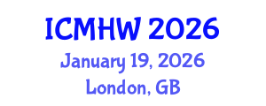 International Conference on Mental Health and Wellness (ICMHW) January 19, 2026 - London, United Kingdom International Conference on Mental Health and Wellness (ICMHW) January 19, 2026 - London, United Kingdom