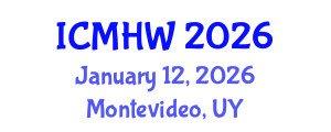 International Conference on Mental Health and Wellness (ICMHW) January 12, 2026 - Montevideo, Uruguay International Conference on Mental Health and Wellness (ICMHW) January 12, 2026 - Montevideo, Uruguay
