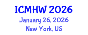 International Conference on Mental Health and Wellness (ICMHW) January 26, 2026 - New York, United States International Conference on Mental Health and Wellness (ICMHW) January 26, 2026 - New York, United States