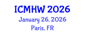 International Conference on Mental Health and Wellness (ICMHW) January 26, 2026 - Paris, France International Conference on Mental Health and Wellness (ICMHW) January 26, 2026 - Paris, France