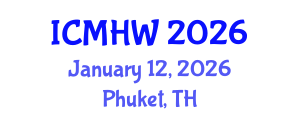 International Conference on Mental Health and Wellness (ICMHW) January 12, 2026 - Phuket, Thailand International Conference on Mental Health and Wellness (ICMHW) January 12, 2026 - Phuket, Thailand