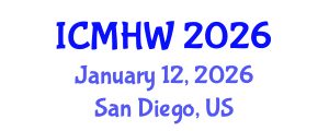 International Conference on Mental Health and Wellness (ICMHW) January 12, 2026 - San Diego, United States International Conference on Mental Health and Wellness (ICMHW) January 12, 2026 - San Diego, United States