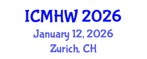 International Conference on Mental Health and Wellness (ICMHW) January 12, 2026 - Zurich, Switzerland International Conference on Mental Health and Wellness (ICMHW) January 12, 2026 - Zurich, Switzerland