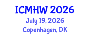 International Conference on Mental Health and Wellness (ICMHW) July 19, 2026 - Copenhagen, Denmark International Conference on Mental Health and Wellness (ICMHW) July 19, 2026 - Copenhagen, Denmark
