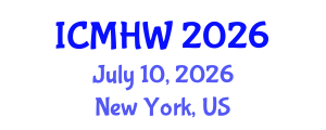 International Conference on Mental Health and Wellness (ICMHW) July 10, 2026 - New York, United States International Conference on Mental Health and Wellness (ICMHW) July 10, 2026 - New York, United States
