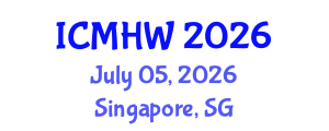 International Conference on Mental Health and Wellness (ICMHW) July 05, 2026 - Singapore, Singapore International Conference on Mental Health and Wellness (ICMHW) July 05, 2026 - Singapore, Singapore