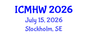 International Conference on Mental Health and Wellness (ICMHW) July 15, 2026 - Stockholm, Sweden International Conference on Mental Health and Wellness (ICMHW) July 15, 2026 - Stockholm, Sweden