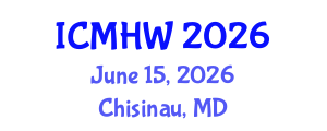 International Conference on Mental Health and Wellness (ICMHW) June 15, 2026 - Chisinau, Republic of Moldova International Conference on Mental Health and Wellness (ICMHW) June 15, 2026 - Chisinau, Republic of Moldova