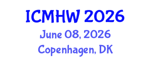 International Conference on Mental Health and Wellness (ICMHW) June 08, 2026 - Copenhagen, Denmark International Conference on Mental Health and Wellness (ICMHW) June 08, 2026 - Copenhagen, Denmark