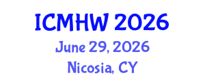 International Conference on Mental Health and Wellness (ICMHW) June 29, 2026 - Nicosia, Cyprus International Conference on Mental Health and Wellness (ICMHW) June 29, 2026 - Nicosia, Cyprus