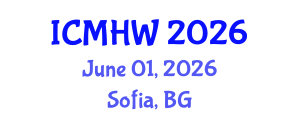 International Conference on Mental Health and Wellness (ICMHW) June 01, 2026 - Sofia, Bulgaria International Conference on Mental Health and Wellness (ICMHW) June 01, 2026 - Sofia, Bulgaria
