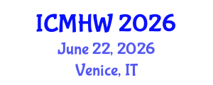 International Conference on Mental Health and Wellness (ICMHW) June 22, 2026 - Venice, Italy International Conference on Mental Health and Wellness (ICMHW) June 22, 2026 - Venice, Italy