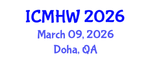 International Conference on Mental Health and Wellness (ICMHW) March 09, 2026 - Doha, Qatar International Conference on Mental Health and Wellness (ICMHW) March 09, 2026 - Doha, Qatar