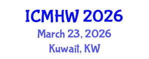 International Conference on Mental Health and Wellness (ICMHW) March 23, 2026 - Kuwait, Kuwait International Conference on Mental Health and Wellness (ICMHW) March 23, 2026 - Kuwait, Kuwait
