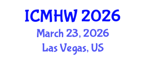 International Conference on Mental Health and Wellness (ICMHW) March 23, 2026 - Las Vegas, United States International Conference on Mental Health and Wellness (ICMHW) March 23, 2026 - Las Vegas, United States