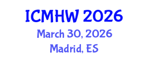 International Conference on Mental Health and Wellness (ICMHW) March 30, 2026 - Madrid, Spain International Conference on Mental Health and Wellness (ICMHW) March 30, 2026 - Madrid, Spain