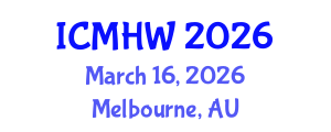 International Conference on Mental Health and Wellness (ICMHW) March 16, 2026 - Melbourne, Australia International Conference on Mental Health and Wellness (ICMHW) March 16, 2026 - Melbourne, Australia