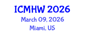 International Conference on Mental Health and Wellness (ICMHW) March 09, 2026 - Miami, United States International Conference on Mental Health and Wellness (ICMHW) March 09, 2026 - Miami, United States