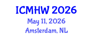 International Conference on Mental Health and Wellness (ICMHW) May 11, 2026 - Amsterdam, Netherlands International Conference on Mental Health and Wellness (ICMHW) May 11, 2026 - Amsterdam, Netherlands