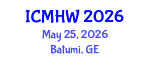 International Conference on Mental Health and Wellness (ICMHW) May 25, 2026 - Batumi, Georgia International Conference on Mental Health and Wellness (ICMHW) May 25, 2026 - Batumi, Georgia