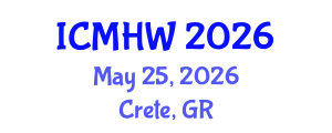 International Conference on Mental Health and Wellness (ICMHW) May 25, 2026 - Crete, Greece International Conference on Mental Health and Wellness (ICMHW) May 25, 2026 - Crete, Greece