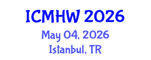 International Conference on Mental Health and Wellness (ICMHW) May 04, 2026 - Istanbul, Turkey International Conference on Mental Health and Wellness (ICMHW) May 04, 2026 - Istanbul, Turkey