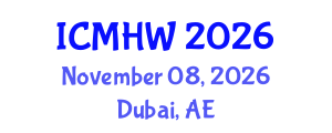 International Conference on Mental Health and Wellness (ICMHW) November 08, 2026 - Dubai, United Arab Emirates International Conference on Mental Health and Wellness (ICMHW) November 08, 2026 - Dubai, United Arab Emirates