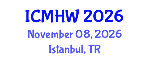 International Conference on Mental Health and Wellness (ICMHW) November 08, 2026 - Istanbul, Turkey International Conference on Mental Health and Wellness (ICMHW) November 08, 2026 - Istanbul, Turkey