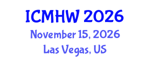 International Conference on Mental Health and Wellness (ICMHW) November 15, 2026 - Las Vegas, United States International Conference on Mental Health and Wellness (ICMHW) November 15, 2026 - Las Vegas, United States