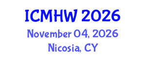 International Conference on Mental Health and Wellness (ICMHW) November 04, 2026 - Nicosia, Cyprus International Conference on Mental Health and Wellness (ICMHW) November 04, 2026 - Nicosia, Cyprus
