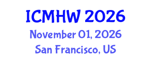 International Conference on Mental Health and Wellness (ICMHW) November 01, 2026 - San Francisco, United States International Conference on Mental Health and Wellness (ICMHW) November 01, 2026 - San Francisco, United States