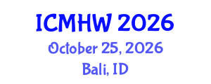 International Conference on Mental Health and Wellness (ICMHW) October 25, 2026 - Bali, Indonesia International Conference on Mental Health and Wellness (ICMHW) October 25, 2026 - Bali, Indonesia