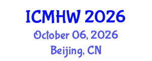 International Conference on Mental Health and Wellness (ICMHW) October 06, 2026 - Beijing, China International Conference on Mental Health and Wellness (ICMHW) October 06, 2026 - Beijing, China