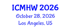 International Conference on Mental Health and Wellness (ICMHW) October 28, 2026 - Los Angeles, United States International Conference on Mental Health and Wellness (ICMHW) October 28, 2026 - Los Angeles, United States
