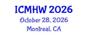 International Conference on Mental Health and Wellness (ICMHW) October 28, 2026 - Montreal, Canada International Conference on Mental Health and Wellness (ICMHW) October 28, 2026 - Montreal, Canada