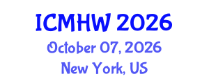International Conference on Mental Health and Wellness (ICMHW) October 07, 2026 - New York, United States International Conference on Mental Health and Wellness (ICMHW) October 07, 2026 - New York, United States
