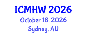 International Conference on Mental Health and Wellness (ICMHW) October 18, 2026 - Sydney, Australia International Conference on Mental Health and Wellness (ICMHW) October 18, 2026 - Sydney, Australia
