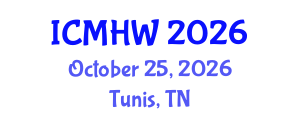 International Conference on Mental Health and Wellness (ICMHW) October 25, 2026 - Tunis, Tunisia International Conference on Mental Health and Wellness (ICMHW) October 25, 2026 - Tunis, Tunisia