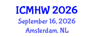 International Conference on Mental Health and Wellness (ICMHW) September 16, 2026 - Amsterdam, Netherlands International Conference on Mental Health and Wellness (ICMHW) September 16, 2026 - Amsterdam, Netherlands