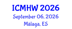 International Conference on Mental Health and Wellness (ICMHW) September 06, 2026 - Málaga, Spain International Conference on Mental Health and Wellness (ICMHW) September 06, 2026 - Málaga, Spain
