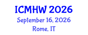 International Conference on Mental Health and Wellness (ICMHW) September 16, 2026 - Rome, Italy International Conference on Mental Health and Wellness (ICMHW) September 16, 2026 - Rome, Italy