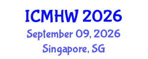 International Conference on Mental Health and Wellness (ICMHW) September 09, 2026 - Singapore, Singapore International Conference on Mental Health and Wellness (ICMHW) September 09, 2026 - Singapore, Singapore