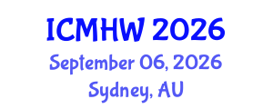International Conference on Mental Health and Wellness (ICMHW) September 06, 2026 - Sydney, Australia International Conference on Mental Health and Wellness (ICMHW) September 06, 2026 - Sydney, Australia